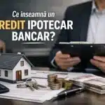 ce inseamna credit ipotecar explicatie simpla